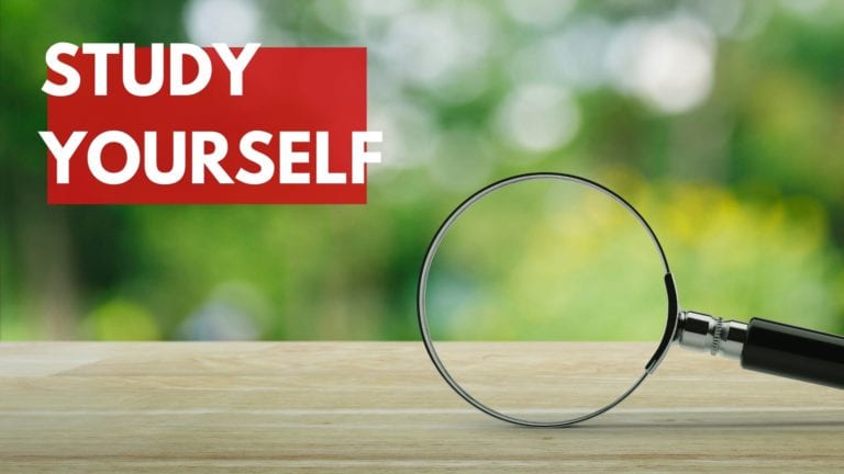 Study yourself