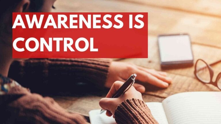 Awareness is control