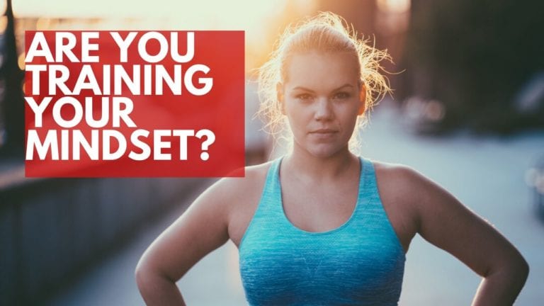 Are you training your mindset?