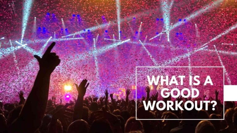 What is a good workout?