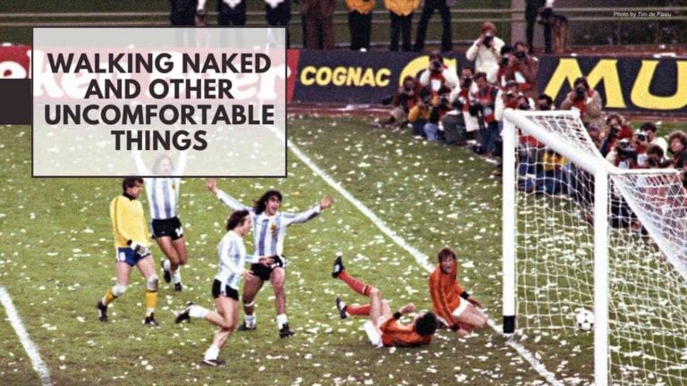 Walking Naked and Other Uncomfortable Things