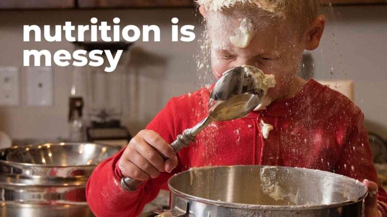 Nutrition is messy
